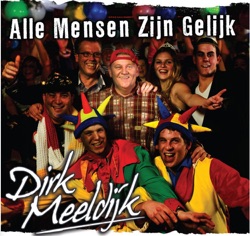 Dirk Meeldijk - Alle Mensen Zijn Gelijk
