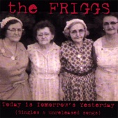 The Friggs - Bad Word for a Good Thing