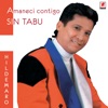 Amaneci Contigo - Sin Tabu, 2007