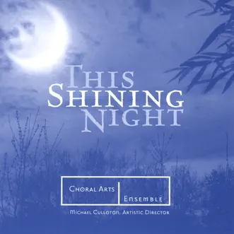 This Shining Night by Choral Arts Ensemble album reviews, ratings, credits