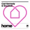 Home - Carl Kennedy & Goodwill lyrics