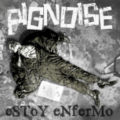 Estoy Enfermo (con Melendi) - Pignoise