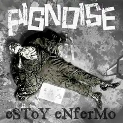 Estoy Enfermo (con Melendi) - Single - Pignoise