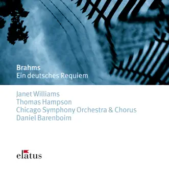 Brahms: Ein deutsches Requiem by Chicago Symphony Chorus, Chicago Symphony Orchestra & Daniel Barenboim album reviews, ratings, credits