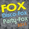 Fox, Disco-Fox, Party-Fox 2011
