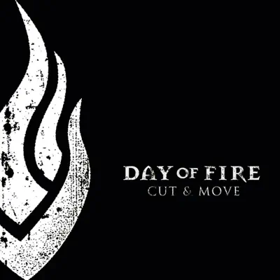 Cut and Move - Day of Fire