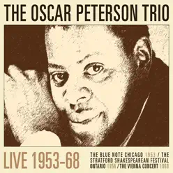 The Oscar Peterson Trio: Live 1953-68 - Oscar Peterson Trio The Oscar Peterson Trio: Live 1953-68 - Oscar Peterson Trio