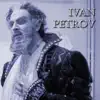 Stream & download Ivan Petrov