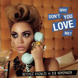 Why Don't You Love Me - Single - Beyoncé