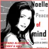 Peace of Mind (feat. Noelle) [Stefano Albanese & Jerry K Remix] - Single album lyrics, reviews, download