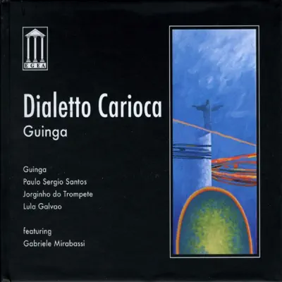 Dialetto carioca (feat. Gabriele Mirabassi) - Guinga