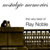 Nostalgic Memories, Vol. 68: The Very Best of Ray Noble