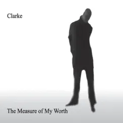 The Measure of My Worth by Clarke album reviews, ratings, credits