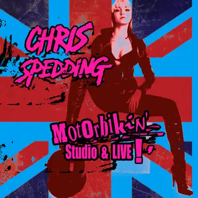 Motorbikin' - Studio & Live - Chris Spedding