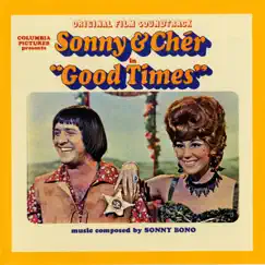 Good Times (Original Film Soundtrack) by Sonny & Cher album reviews, ratings, credits