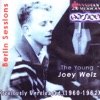 The Young Joey Welz - Berlin Sessions: Previously Unreleased (1960 - 1962)