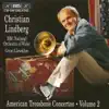 American Trombone Concertos, Vol. 2 album lyrics, reviews, download