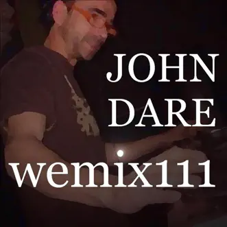 Wemix 111 - Minimal Tech House by John Dare album reviews, ratings, credits