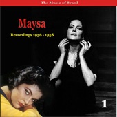 The Music of Brazil / Maysa , Vol. 1 / Recordings 1956 - 1958 artwork