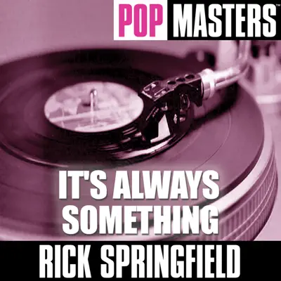 Pop Masters - It's Always Something - Rick Springfield