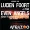 Even Angels (Leroy Styles Remix) (feat. I-Fan) - Lucien Foort lyrics