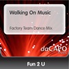 Walking On Music (Factory Team Dance Mix) - Single