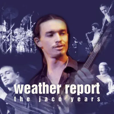 This Is Jazz, Vol. 40: Weather Report - The Jaco Years - Weather Report