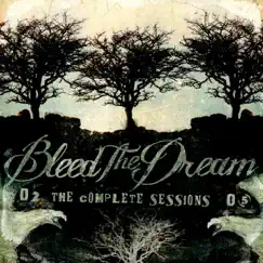 The Complete Sessions by Bleed the Dream album reviews, ratings, credits