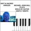 Michael John Hall - While My Guitar Gently Weeps
