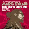The Way U Love Me (2009 Mixes) album lyrics, reviews, download