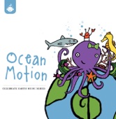 Ocean Motion – Celebrate Earth Children's Music Series from Recess Music