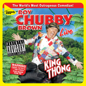 King Thong - Roy Chubby Brown