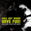 Girls Just Wanna Have Fun! - When Drum 'n' Bass Meets Dance