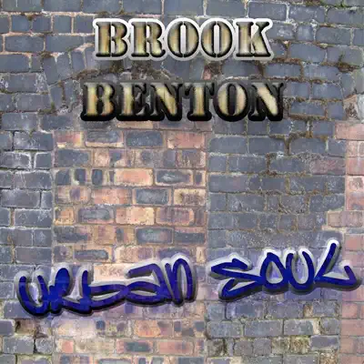 The Urban Soul Series - Brook Benton - Brook Benton The Urban Soul Series - Brook Benton - Brook Benton