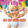 Bébé Lilly - Dur dur d'être bébé