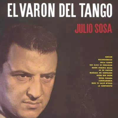 El Varón del Tango - Julio Sosa