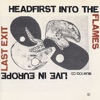 Headfirst Into the Flames: Live In Europe