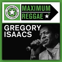 Maximum Reggae: Gregory Isaacs - Gregory Isaacs