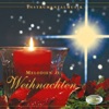 Melodies for Christmas (Melodien zu Weihnachten - Festliche Weihnachtsmusik) [Best-Known Songs and Instrumental Music for the Christmas Season]