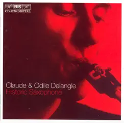 Historic Saxophone - Music Written for and Published By Adolphe Sax by Odile Delangle & Claude Delangle album reviews, ratings, credits