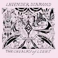 The Cavalry of Light - Lavender Diamond