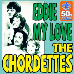 Eddie My Love (Digitally Remastered) - Single - The Chordettes Eddie My Love (Digitally Remastered) - Single - The Chordettes