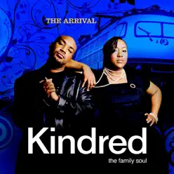 The Arrival - Kindred the Family Soul The Arrival - Kindred the Family Soul