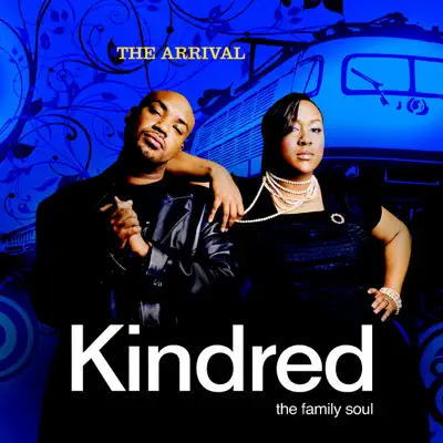 The Arrival - Kindred the Family Soul The Arrival - Kindred the Family Soul