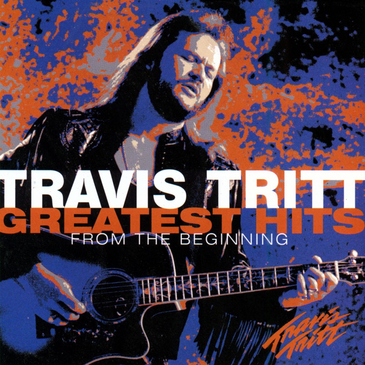 ‎Greatest Hits: From the Beginning by Travis Tritt on Apple Music