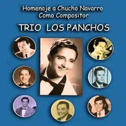 Homenaje a Chucho Navarro Como Compositor - Los Panchos