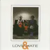 Love & Hate album lyrics, reviews, download