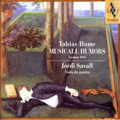 Tobias Hume: Musicall Humors by Jordi Savall album reviews, ratings, credits