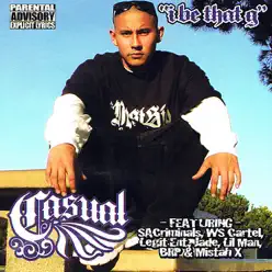 I Be That G - Casual I Be That G - Casual