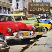 Bossa Nova Lounge - Music Inspired By Buena Vista and La Boca artwork